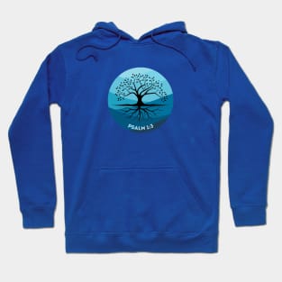 Psalm 1:3 - Strength in the Lord Hoodie